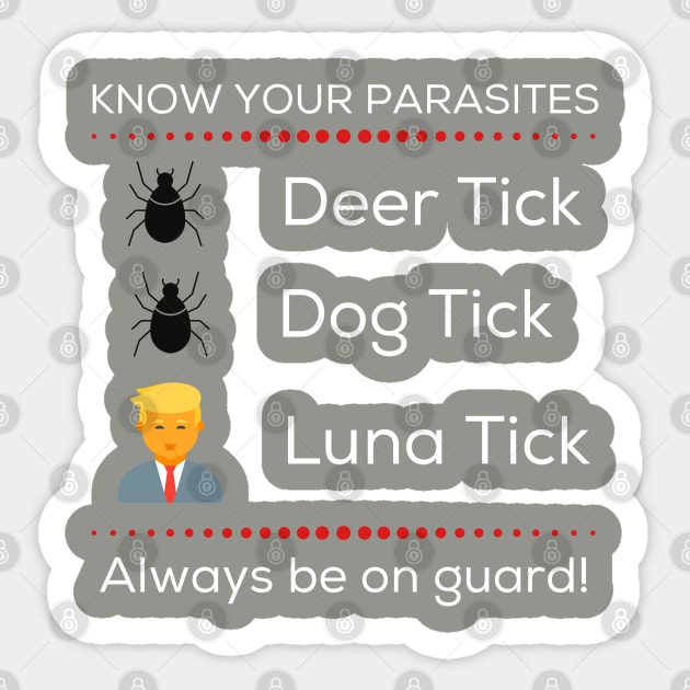 Know Your Parasites Trump Luna Tick Sticker by MalibuSun